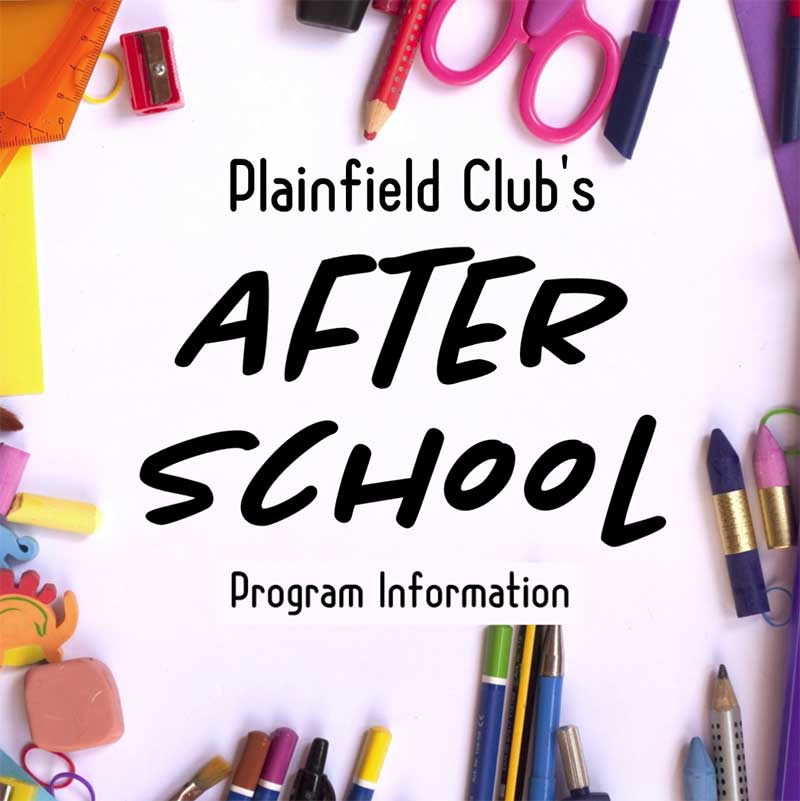 School sessions begin soon, lock in your spot for the Plainfield Club's After School Program.